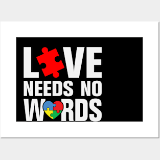 Love Needs No Words Autism Awareness Posters and Art